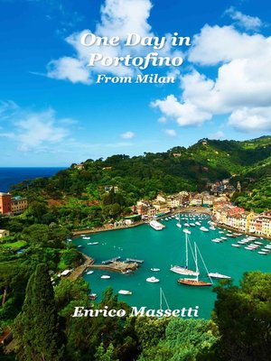 cover image of One Day in Portofino From Milan